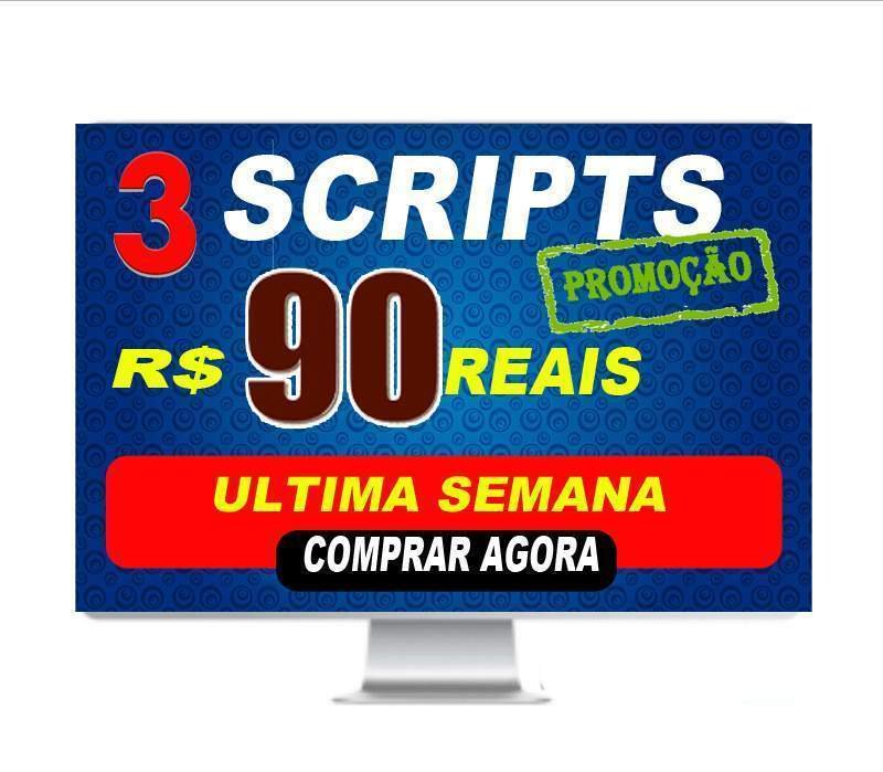 3 Scripts a sua escolha por R$ 90 reais